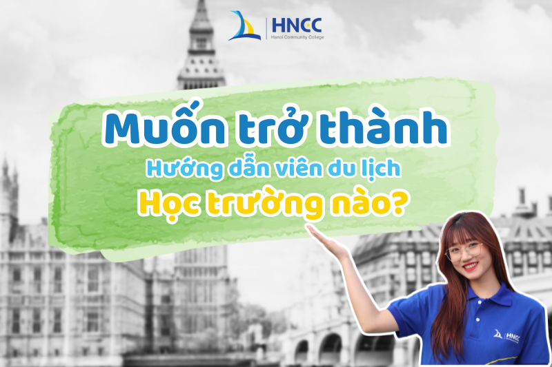 ngành hướng dẫn viên du lịch học trường nào